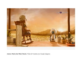 .........................................................................................................................................................................................................................................
.........................................................................................................................................................................................................................................
Autora: María José Maíz Chacón. Vídeo de Youtube.com. Google imágenes.
 