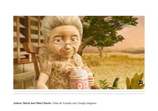 .........................................................................................................................................................................................................................................
.........................................................................................................................................................................................................................................
Autora: María José Maíz Chacón. Vídeo de Youtube.com. Google imágenes.
 