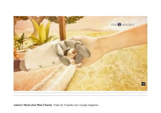 .........................................................................................................................................................................................................................................
.........................................................................................................................................................................................................................................
Autora: María José Maíz Chacón. Vídeo de Youtube.com. Google imágenes.
 