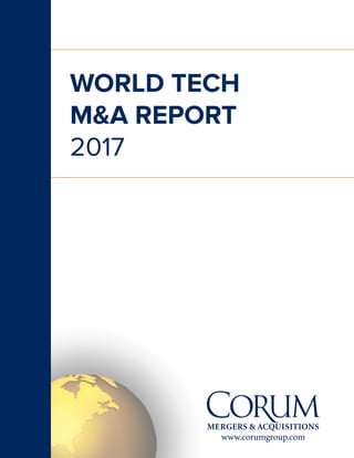 WORLD TECH
M&A REPORT
2017
www.corumgroup.com
 