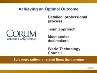 7
Detailed, professional
process
Team approach
Most senior
dealmakers
World Technology
Council
Sold more software-related ...