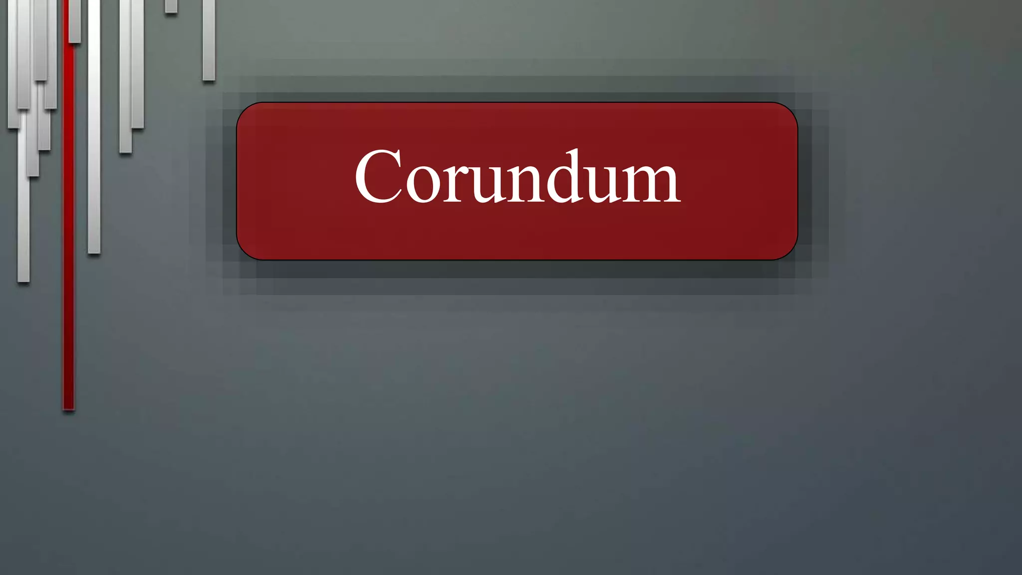 Corundum
 