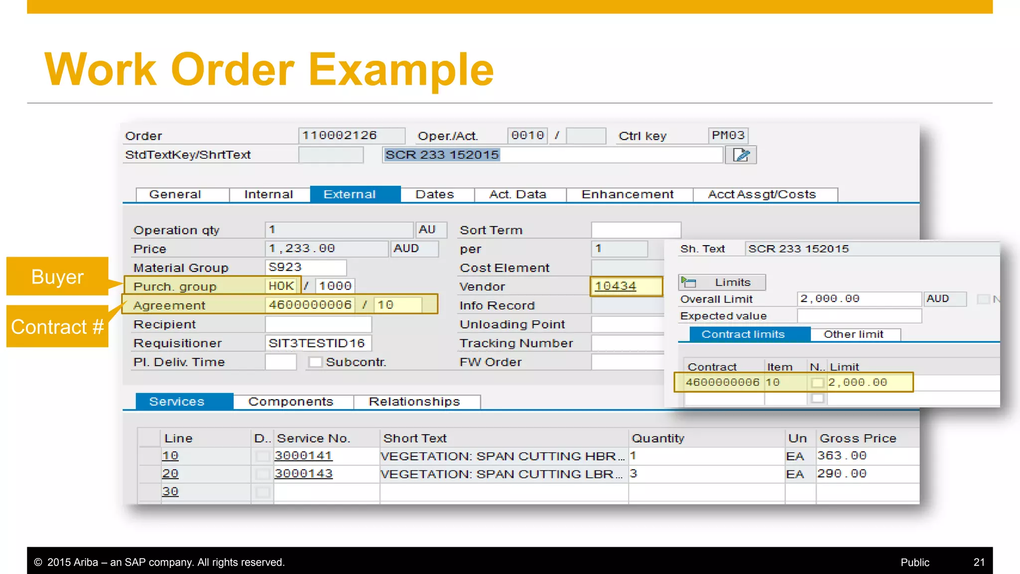 © 2015 Ariba – an SAP company. All rights reserved. 21Public
Work Order Example
Contract #
Buyer
 