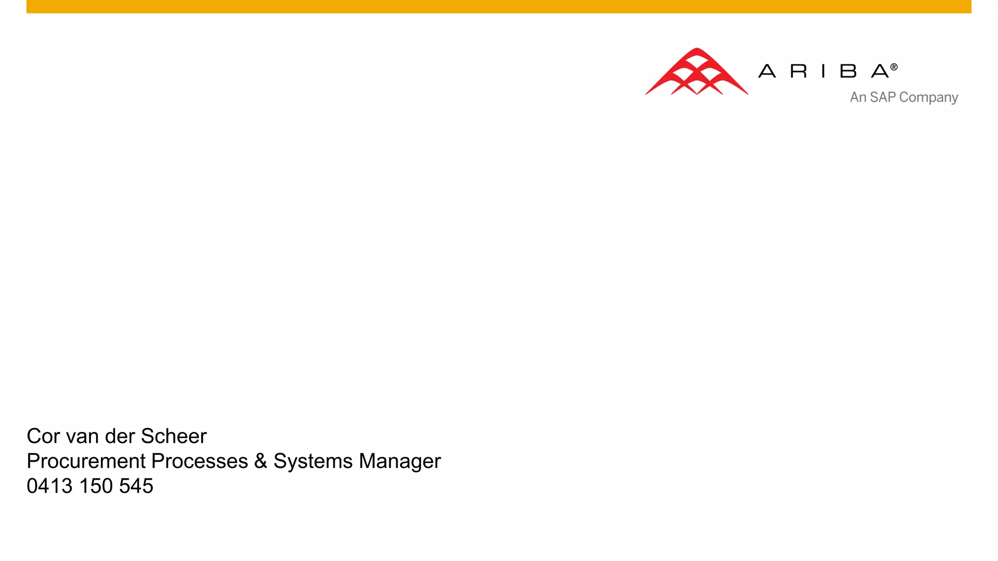 Cor van der Scheer
Procurement Processes & Systems Manager
0413 150 545
 