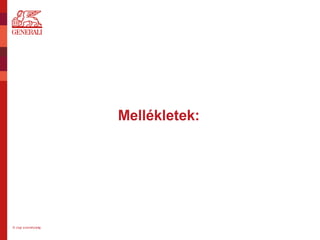 Mellékletek:
© Jogi személyiség
 
