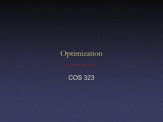 OptimizationOptimization
COS 323COS 323
 
