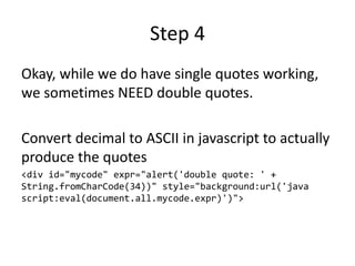 Step 4
Okay, while we do have single quotes working,
we sometimes NEED double quotes.
Convert decimal to ASCII in javascri...