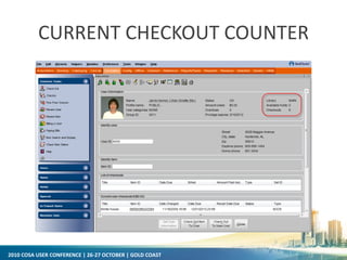 2010 COSA USER CONFERENCE | 26-27 OCTOBER | GOLD COAST
CURRENT CHECKOUT COUNTER
 