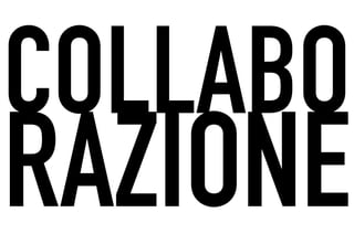 COLLABO
	




RAZIONE
 