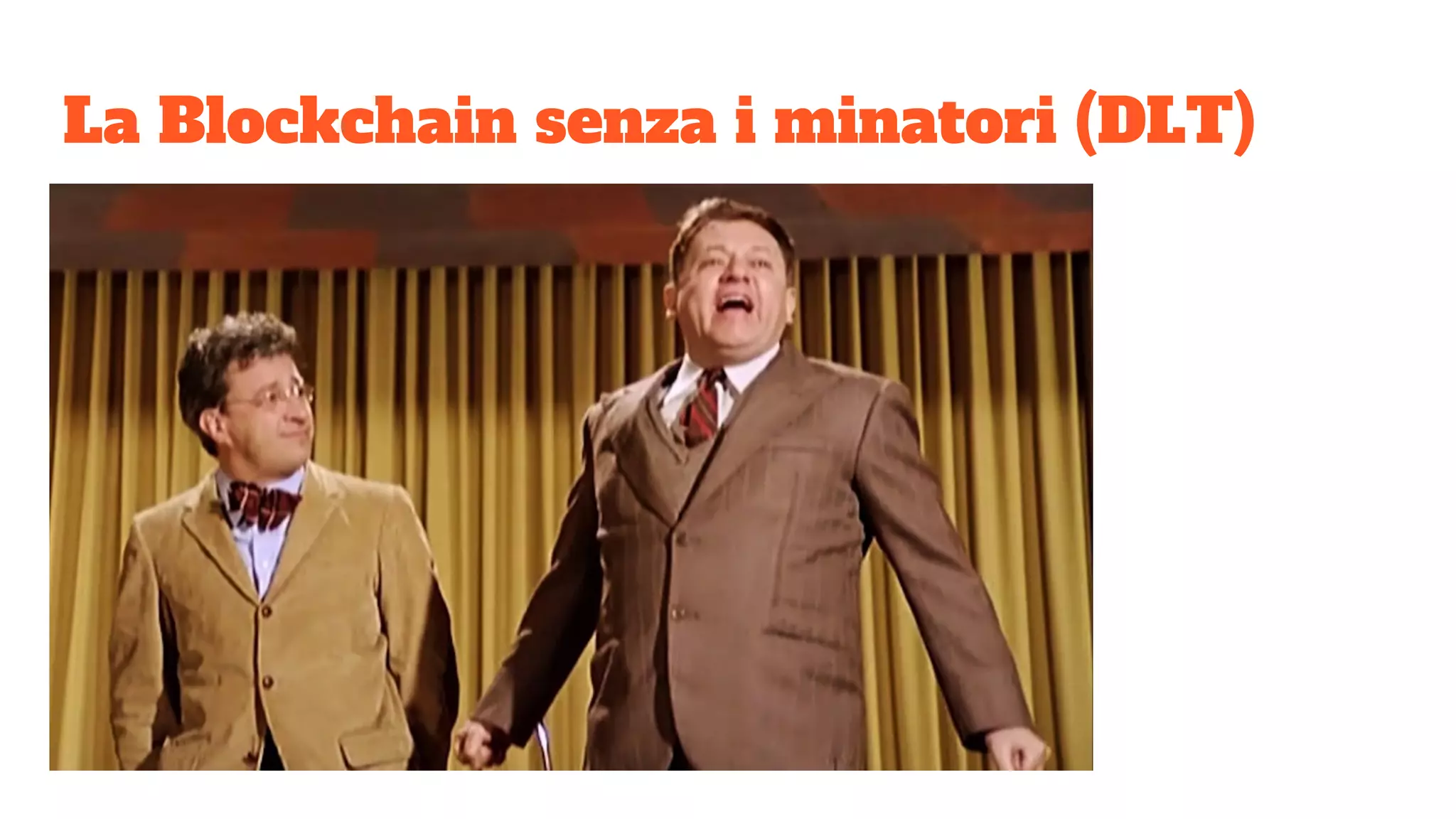 La Blockchain senza i minatori (DLT)
 