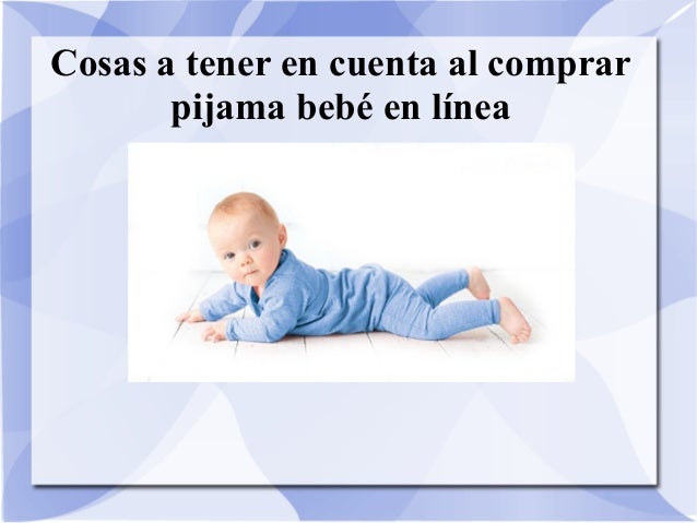 Cosas A Tener En Cuenta Al Comprar Pijama Bebe En Linea