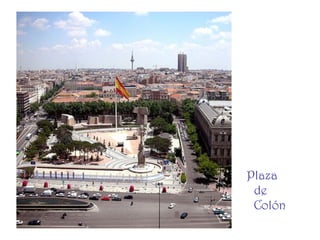 Plaza
 de
 Colón
 