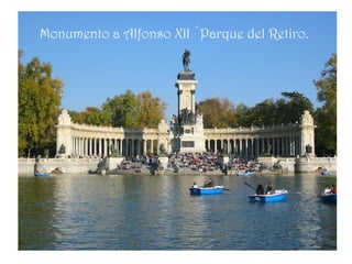 Monumento a Alfonso XII ´Parque del Retiro.
 