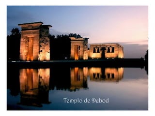 Templo de Debod
 