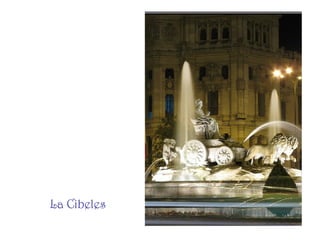 La Cibeles
 