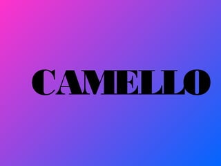 CAMELLO