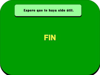 Espero que te haya sido útil.

 