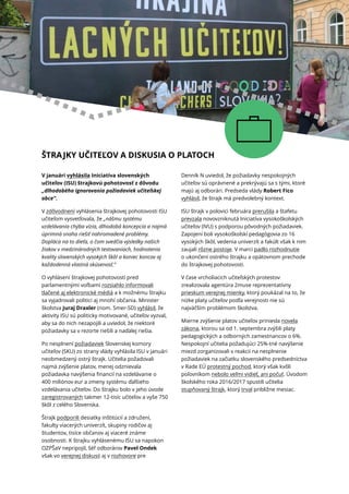 ŠTRAJKY UČITEĽOV A DISKUSIA O PLATOCH 
V januári vyhlásila Iniciatíva slovenských
učiteľov (ISU) štrajkovú pohotovosť z dô...