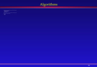 59
Algorithms
 An algorithm is a sequence of instructions that solve a problem with the following properties:
 No ambiguity in any instruction
 No ambiguity which instruction is next
 Finite number of instructions
 Execution must halt
 The description of the instructions can be given in English like statements called pseudo-code
 The flow control of instructions has three types:
 Sequential
 Selection
 Iteration
 