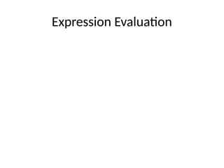 Expression Evaluation
 