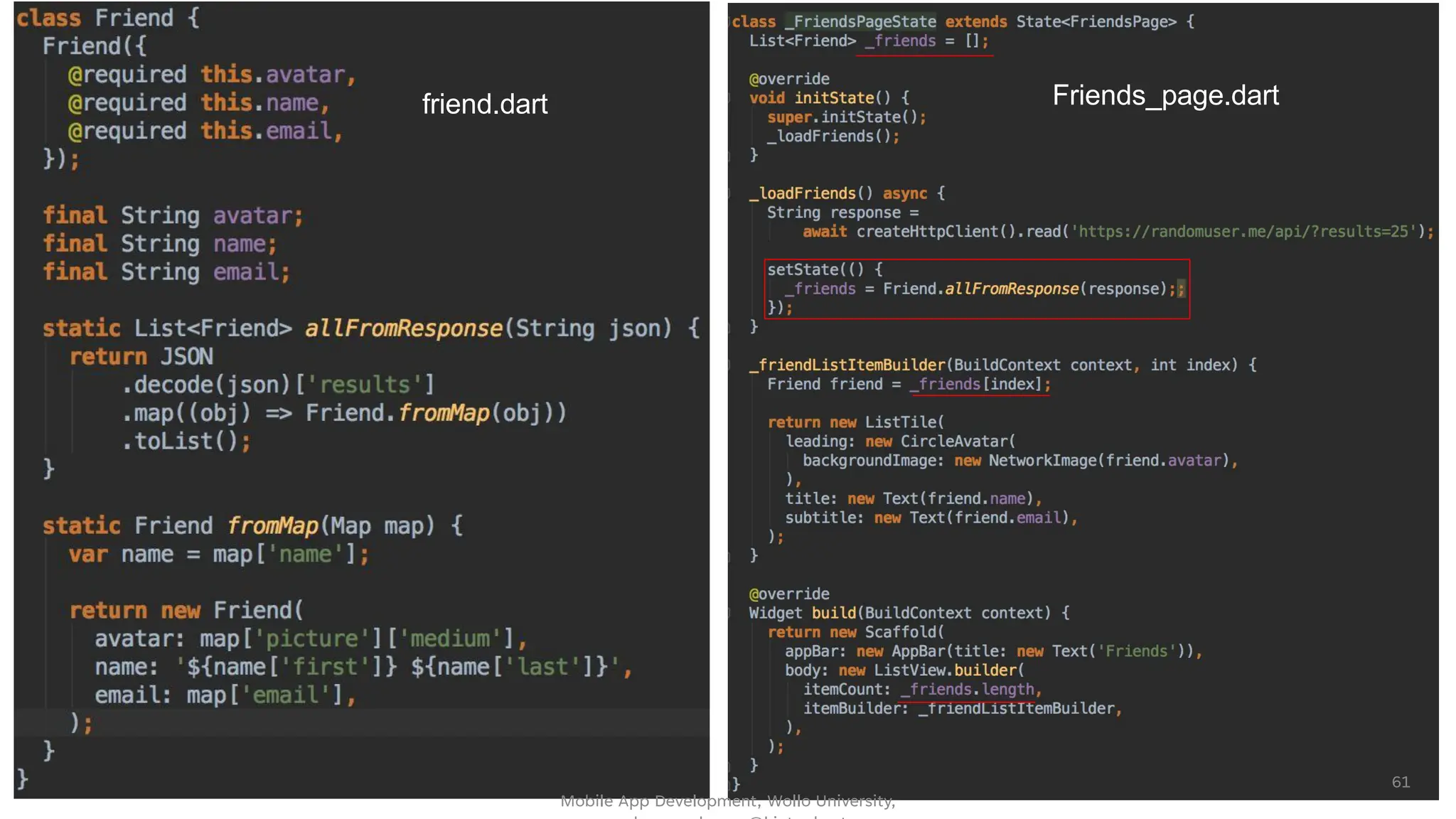 friend.dart
friend_page.dart
Friends_page.dart
Mobile App Development, Wollo University,
61
 