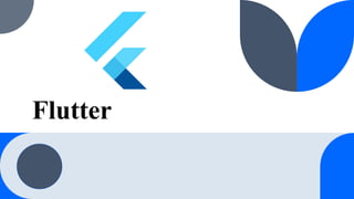 Flutter
 