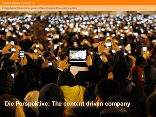 Content Strategy Camp 2014 
Erfolgsfaktor Content-Kompetenz: Ohne Content-Abitur geht es nicht 
#ansatz 
#papalerntmitfreunden 
Kompetenzausbau in der Peer-Group ohne 
Gesichtsverlust: „Hands-on“ für die Leitungsebene 
schafft Verständnis für die 
Kommunikationsverantwortlichen und sorgt im Idealfall 
für die Bereitstellung von weiteren Ressourcen 
 