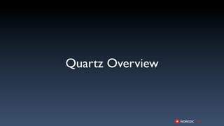 Quartz Overview
 