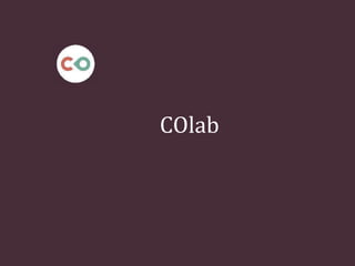 COlab
 