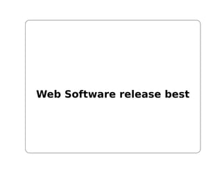 Web Software release best
 