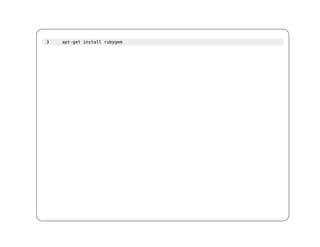 3   apt-get install rubygem
 