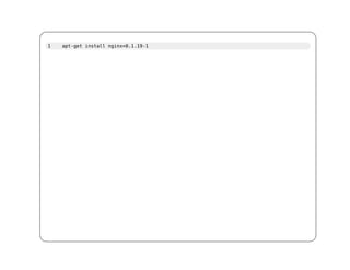 1   apt-get install nginx=0.1.19-1
 
