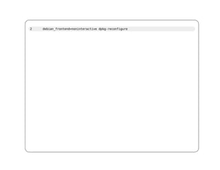 2   debian_frontend=noninteractive dpkg-reconfigure
 