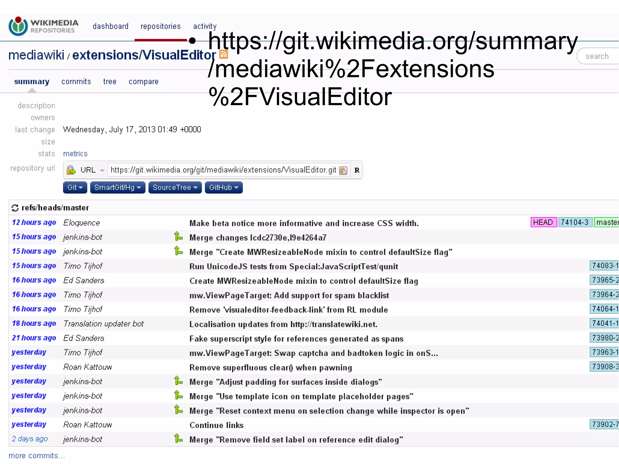 ● https://git.wikimedia.org/summary
/mediawiki%2Fextensions
%2FVisualEditor
 
