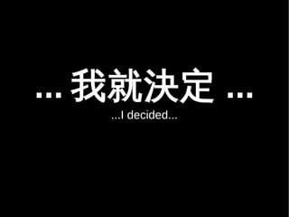 ...... 
So...... 
 