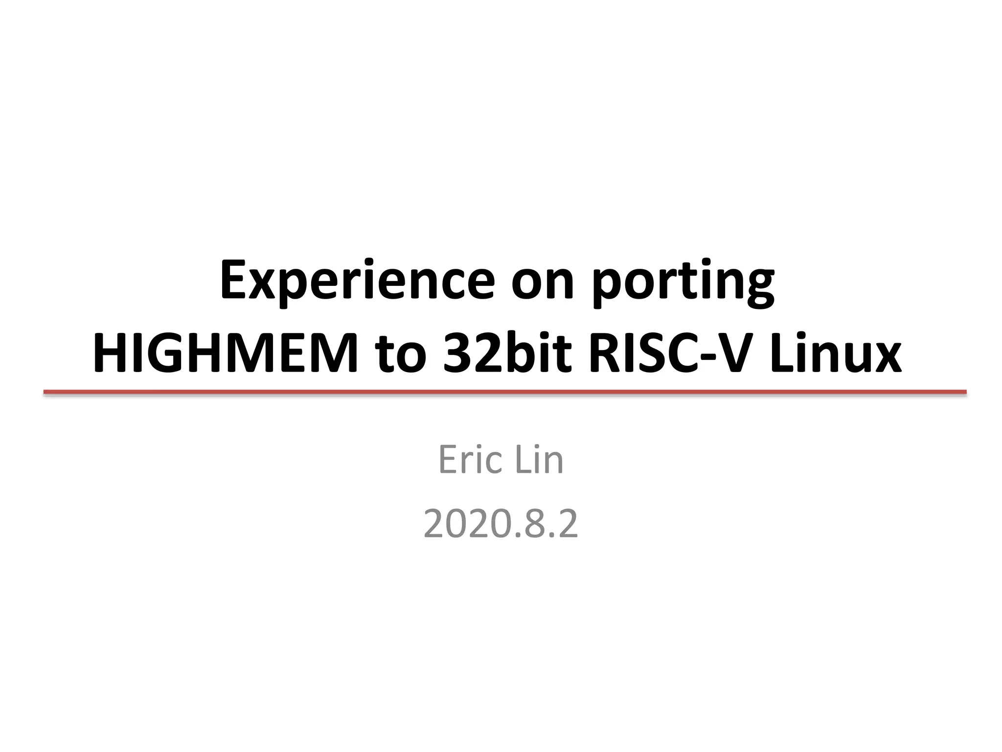 Experience on porting HIGHMEM and KASAN to RISC-V at COSCUP 2020 | PPTX