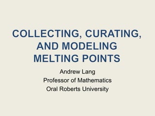 Andrew Lang
Professor of Mathematics
 Oral Roberts University
 