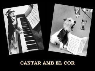 CANTAR AMB EL COR