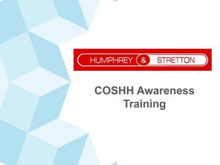 COSHH Awareness
Training
 