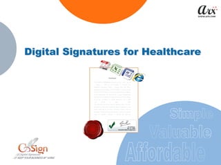 Digital Signatures for Healthcare
 