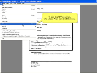 To sign this TIFF document,
she selects Print from the File menu.
 