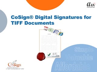 CoSign® Digital Signatures for
TIFF Documents
 