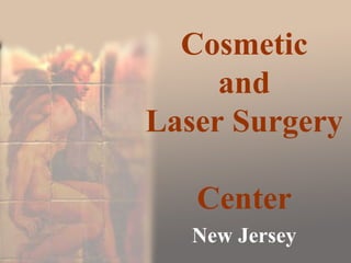 Cosmetic and Laser Surgery  Center New Jersey 