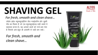 For fresh, smooth and
clean shave…
SHAVING GELFor fresh, smooth and clean shave…
 