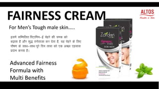 Advanced Fairness
Formula with
Multi Benefits
FAIRNESS CREAM
For Men’s Tough male skin…..
 