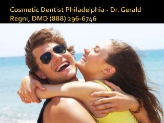 Dentist Philadelphia PA - Dr. Gerald Regni, DMD (888) 296-6746