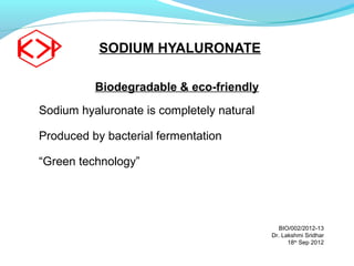 Cosmetic   sodium hyaluronate