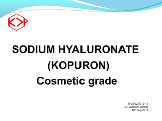 Cosmetic   sodium hyaluronate