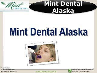 Mint Dental
                                   Alaska




Mint Dental
3606 Rhone Circle                                    Call Us Today: 1-907-646-8670
Anchorage, AK 99508   General Dentist Anchorage AK   Toll Free: 1-855-646-6468
 