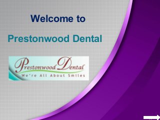 Welcome to
Prestonwood Dental
cc
 